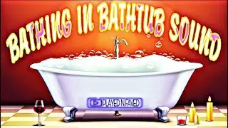 Bathing in Bathtub Sound Effect / Various Sounds Of Splashing Water In Bath / Royalty Free Sample