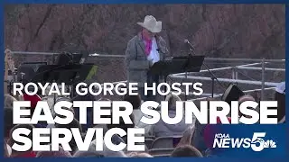 Royal Gorge Bridge and Park hosts Easter Sunrise Service