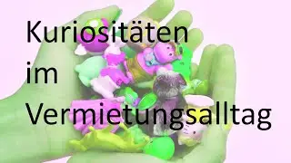 Kuriosit&auml;ten im Vermietungsalltag - von Herbert Herrmann HHImmobilien