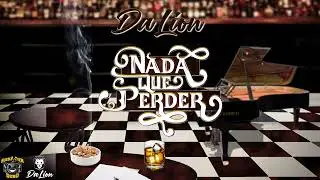 Da Lion - Nada Que Perder (Audio Oficial)