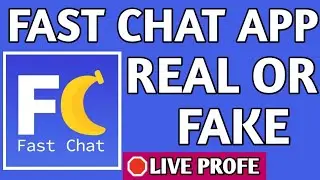 Fast chat app ।। fast chat app real or fake ।। Live profe ।। real or fake fast chat app