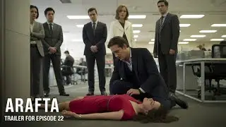 Arafta - Трейлер к 22 серии