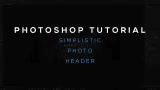 Photoshop Tutorial - Simplistic Photo Header