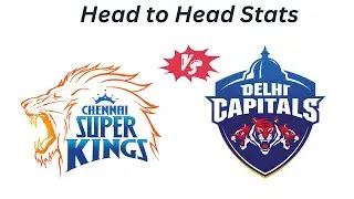 CSK vs DC/DC vs CSK Match & Player Statistics