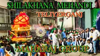 SHILAKHANA MEHANDI | TELIYERGANJ | MAHARAJ GROUP | 2022 Muharram prayagraj