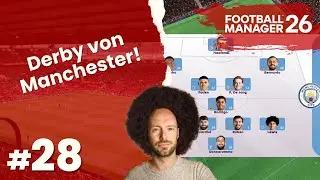 Lets Play Football Manager 26 | Rebuild Man Utd #28 - Derby von Manchester - City zu Gast!