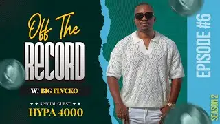 Off The Record || Season 2 || Episode 6 - Hypa 4000 Speaks Snapchat, Dutty Dancing, Dating and more