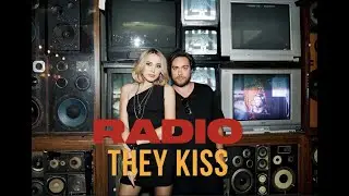 THEY KISS - RADIO  (Official Music Video)