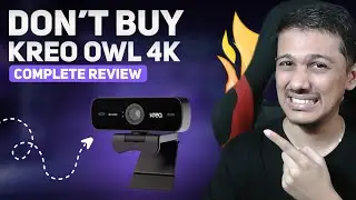 Don't Buy Kreo Owl 4K Webcam | Kreo Owl 4k Complete Review