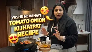 Yashu Ne Banayi Tomato Onion Ki Jhatpat Sabji