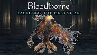 Laurence, The First Vicar NG+7 - Boss Fight - Bloodborne
