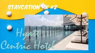 Staycation HK #2 / Hyatt Centric Hotel