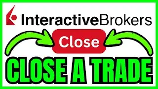 How To CLOSE A TRADE On Interactive Brokers (QUICK & EASY) 2026