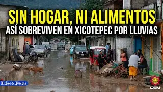 Tormenta Raymond deja sin hogar, ni alimentos a habitantes de Xicotepec