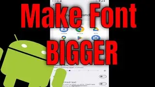 How To Make The Font Size Bigger On Android [2026]