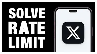 How To Solve Rate Limit Exceeded Twitter X Problem iPhone and Android