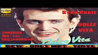Ryan Paris - Dolce Vita (OKK SQD LP VERSION  Edited - HQ REMASTERED & ENHANCED MUSIC)