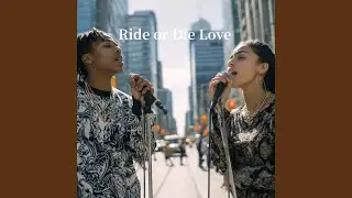 Ride or Die Love