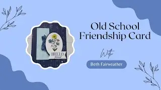 Old School Friendship Card