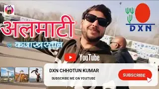 🇰🇿 Almaty Kazakhstan Trip DXN International Vlog | Prince Jee (Palamu Tiger) Dream Lifestyle Tour 🌍🔥