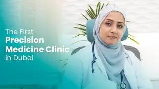 The First Precision Medicine Clinic in Dubai | Personalized Care for You and Your Family