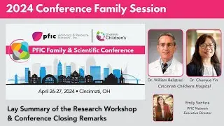 Lay Summary of 2024 PFIC Research Workshop & Conference Closing Remarks