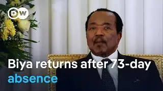 Biya is back in Cameroon, but questions remain