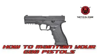 Awesome tips for maintaining your GBB Pistol | Gelsoft Tech Talk