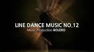 [BOLERO] LINE DANCE MUSIC-12