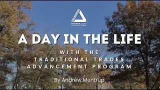 A Day in the Life With The Traditional Trades Advancement Program (TTAP)