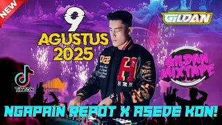 DJ VIRAL &ldquo;ASEDE KON X NGAPAIN REPOT&rdquo; DJ GILDAN 9 AGUSTUS 2025 || BREAKBEAT SENTAK VIRAL #djremix 