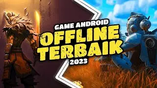 10 Game Android OFFLINE KEREN Terbaik 2023 | FULL OFFLINE.