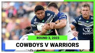 NRL Highlights | North Queensland Cowboys v New Zealand Warriors | NRL Round 3 | Full Match Replay