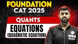 CAT 2025 | Quants | Equations - 2 | MBA Wallah