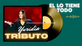 Tributo a Yuridia (EL LO TIENE TODO) #joshpineda