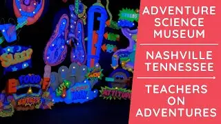 Adventure Science Center | Nashville |Traveling on Adventures
