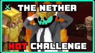 The Nether Hot Challenge