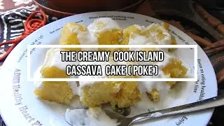 How To Make Creamy Cook Island  Cassava Cake (Poke)