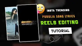 Capcut Video Editing Tutorial | Instagram Trending Purulia Old Song Lyrics Video Editing In Capcut