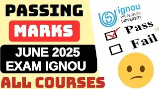 IGNOU Passing Marks June 2025 Exam | IGNOU Passing Criteria Explain 2025 All courses
