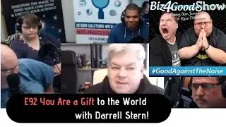 E92 You Are a Gift to the World with Darrell Stern!