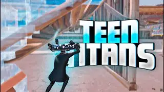 Teen Titans | fortnite montage | silentX cheat