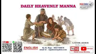 Audio(English) Daily Heavenly Manna 24 Jan -Free Bible Study Br Raju 8867768876 Jesus Loves Ministry