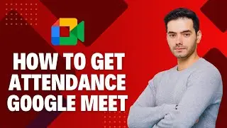 How to Get Attendance in Google Meet  (QUICK TUTORIAL)