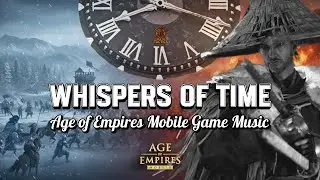 Parlak G&ouml;lge (Bright Shadow) &ndash; Whispers of Time | Age of Empires Mobile Game Music