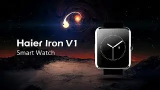 Haier Iron V1 Smart Watch 2.5D Screen Dialer Heart Rate Monitor 0.3MP Camera