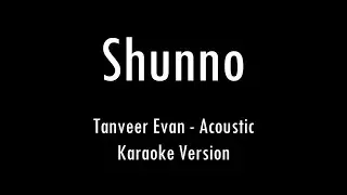 Shunno | Tanveer Evan | Acoustic Karaoke With Lyrics | Only Guitar Chords...