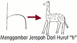 CARA MUDAH MENGGAMBAR JERAPAH DARI HURUF 