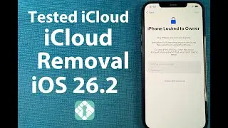 iCloud Removal Method Tested on iOS 26.2 Version - Any iPhone Model