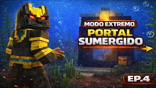 Portal sumergido #4 | MUNDO EXTREMO SIN MORIR | Minecraft